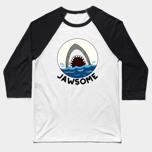 Jawsome Cute Shark Pun Baseball T-Shirt